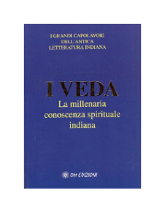 I Veda - La Millenaria Conoscenza Spirituale Indiana