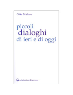 Piccoli Dialoghi di Ieri e di Oggi 