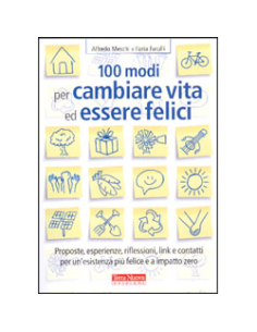100 Modi per Cambiare Vita ed Essere Felici 