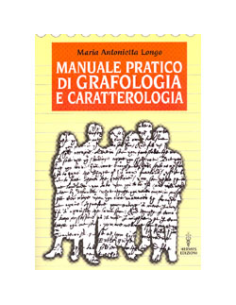 Manuale pratico di Grafologia e Caratterologia 
