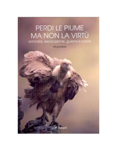 Perdi le Piume ma non la Virtù