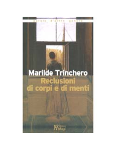 Reclusioni di Corpi e di Menti