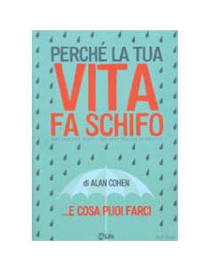 Perché la tua vita fa schifo