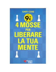 4 Mosse per Liberare la Tua Mente