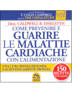 Come Prevenire e Guarire le Malattie Cardiache con l'Alimentazione 