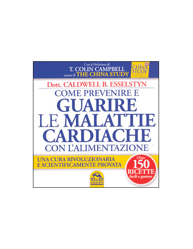 Come Prevenire e Guarire le Malattie Cardiache con l'Alimentazione 