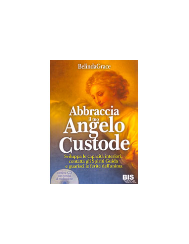 Abbraccia il tuo Angelo Custode