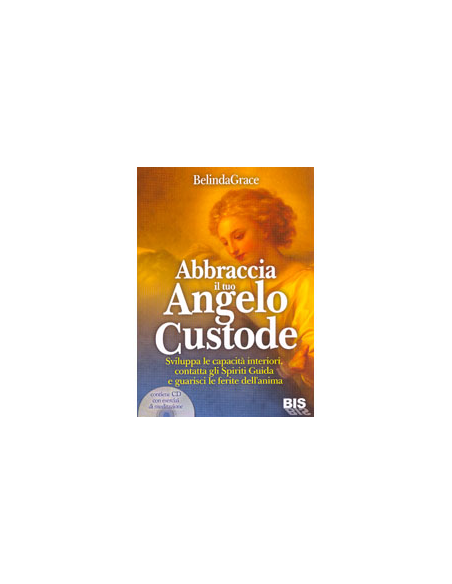 Abbraccia il tuo Angelo Custode