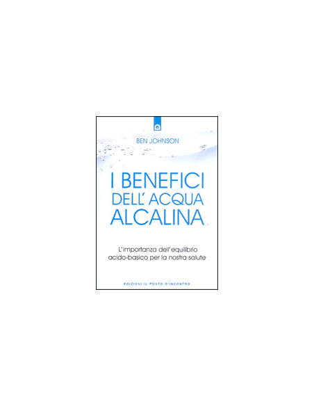 I Benefici dell'Acqua Alcalina