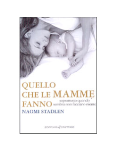 Quello che le Mamme Fanno