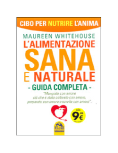 L'Alimentazione Sana e Naturale - Guida Completa