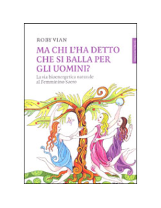 Ma Chi l'ha Detto Che si Balla per gli Uomini?
