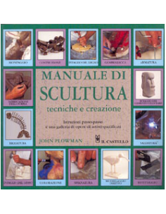 Manuale di Scultura Tecniche e Creazione