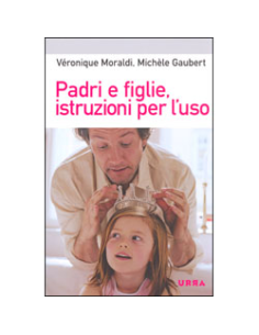 Padri e Figlie, Istruzioni per l'Uso 