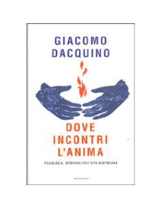 Dove Incontri l'Anima
