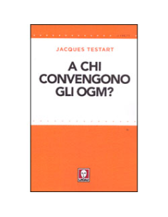 A Chi Convengono gli OGM?