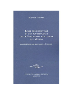 Linee Fondamentali di una Gnoseologia della Concezione Goethiana del Mondo
