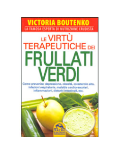 Le Virtù Terapeutiche dei Frullati Verdi 