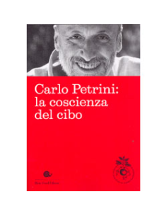 Carlo Petrini: la Coscienza del Cibo