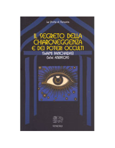 Il Segreto della Chiaroveggenza e dei Poteri Occulti 