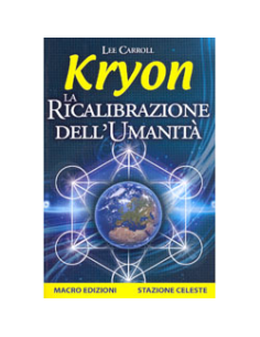 Kryon la Ricalibrazione dell'Umanità