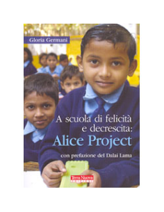 A Scuola di Felicità e Decrescita: Alice Project 