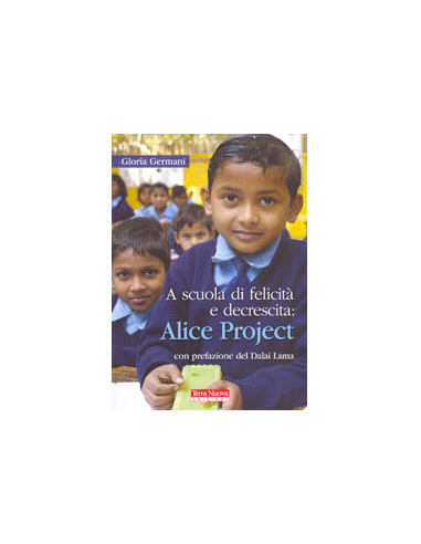 A Scuola di Felicità e Decrescita: Alice Project 