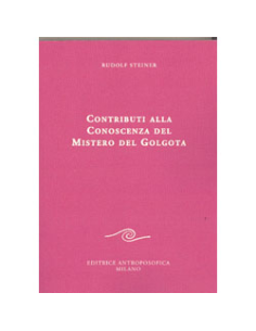 Contributi alla Conoscenza del Mistero del Golgota