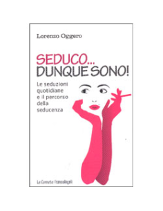 Seduco...Dunque Sono!