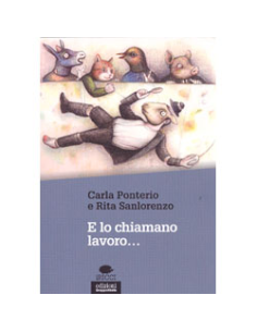 E lo Chiamano Lavoro...