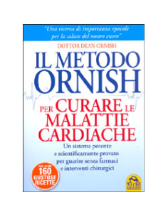 Il Metodo Ornish per curare le Malattie Cardiache 