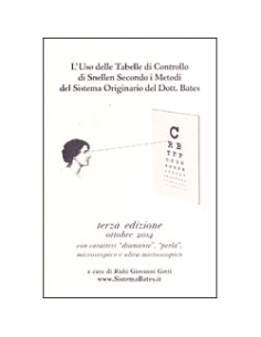 L'Uso delle Tabelle di Snellen Secondo i Metodi del Sistema Originario del Dott.Bates