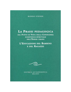 La Prassi Pedagogica - L'Educazione Del Bambino e Del Ragazzo