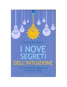 I Nove Segreti dell'Intuizione