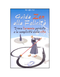 Guida Zen Alla Felicità