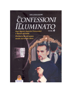 Le Confessioni Di Un Illuminato - Vol.4