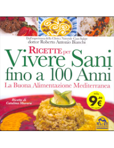 Ricette per Vivere Sani Fino a 100 Anni