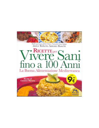 Ricette per Vivere Sani Fino a 100 Anni
