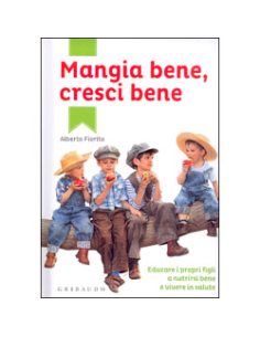 Mangia bene, Cresci bene