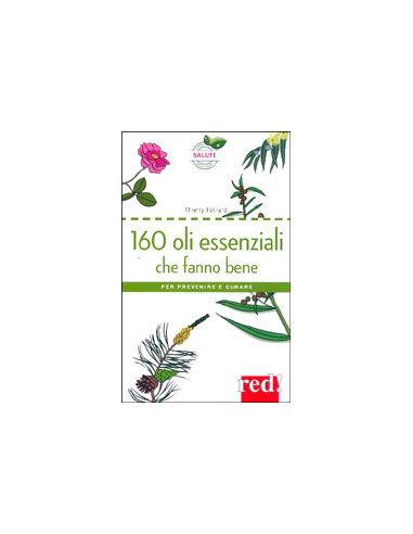 160 Oli Essenziali che Fanno Bene