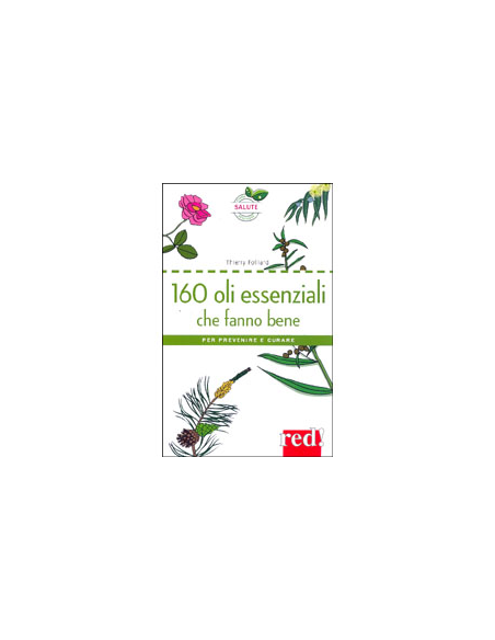 160 Oli Essenziali che Fanno Bene