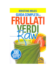 Guida Completa ai Frullati Verdi Raw
