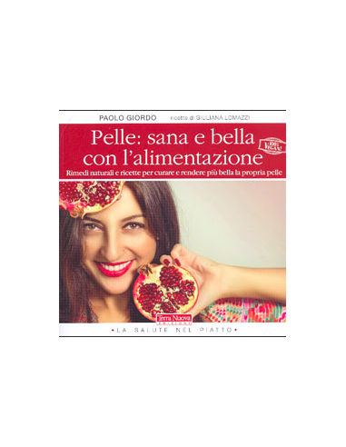 Pelle: Sana e Bella con la Dieta Naturale