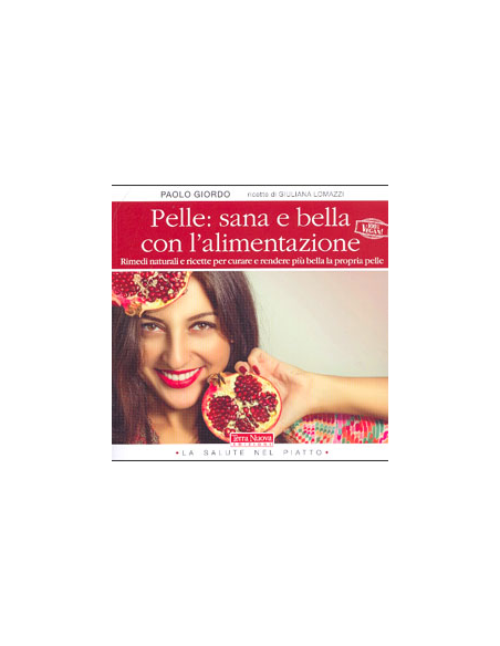 Pelle: Sana e Bella con la Dieta Naturale