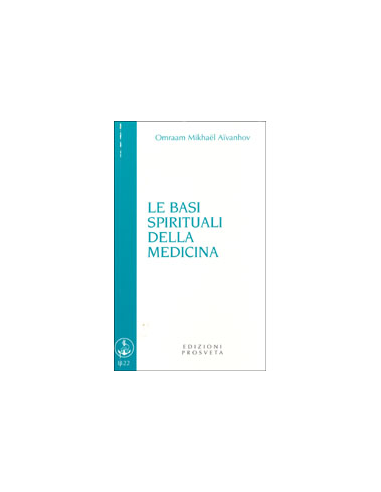 Le Basi Spirituali della Medicina  