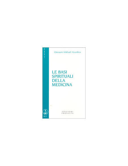 Le Basi Spirituali della Medicina  