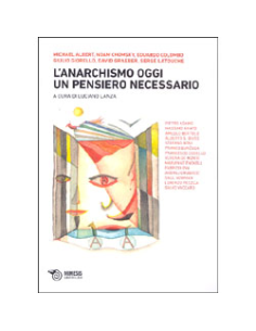 L'Anarchismo oggi un Pensiero Necessario