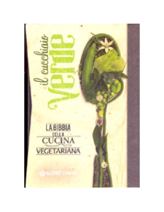 Il Cucchaio Verde - La Bibbia della Cucina Vegetariana 