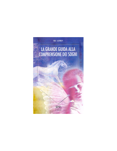 La Grande Guida alla Comprensione dei Sogni