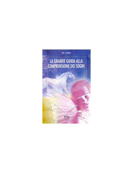 La Grande Guida alla Comprensione dei Sogni